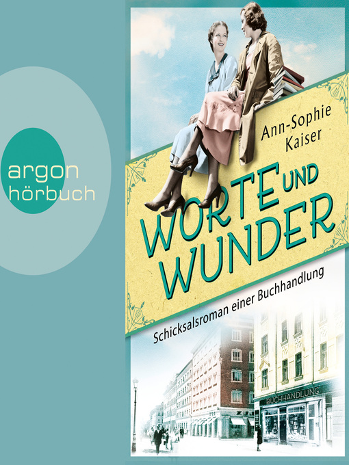 Title details for Worte und Wunder--Schicksalsroman einer Buchhandlung (Ungekürzte Lesung) by Ann-Sophie Kaiser - Available